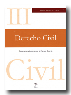 Derecho Civil III. (Reestructurado conforme al Plan Bolonia)