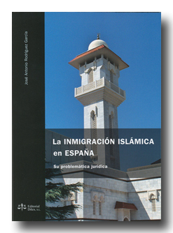 Inmigración islámica en España, La. Su problemática jurídica