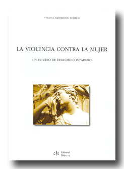 Violencia contra la mujer, La. Un estudio de Derecho comparado