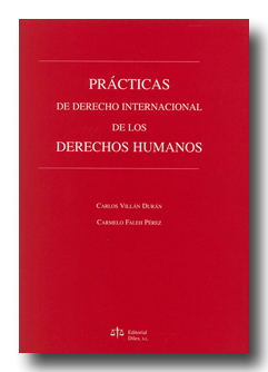 Prácticas de Derecho Internacional de los Derechos Humanos