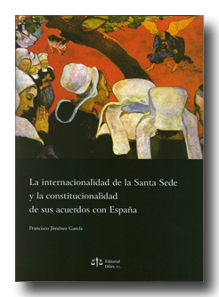 Internacionalidad de la Santa Sede y la constitucionalidad de sus acuerdos con España