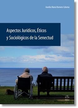 Aspectos Jurídicos, Éticos y Sociológicos de la Senectud